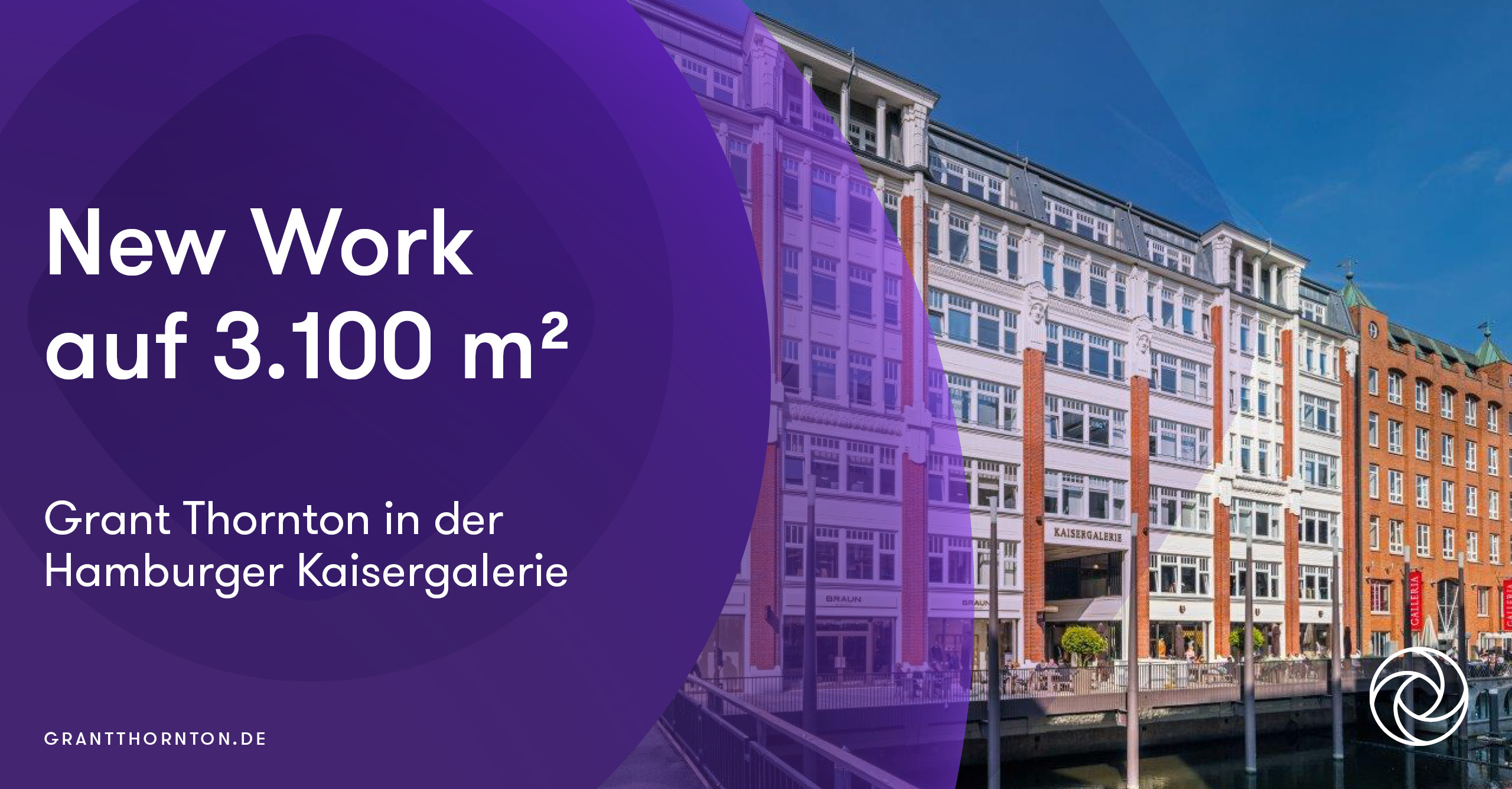 New Work auf 3.100 m²: Grant Thornton zieht in die Hamburger Kaisergalerie