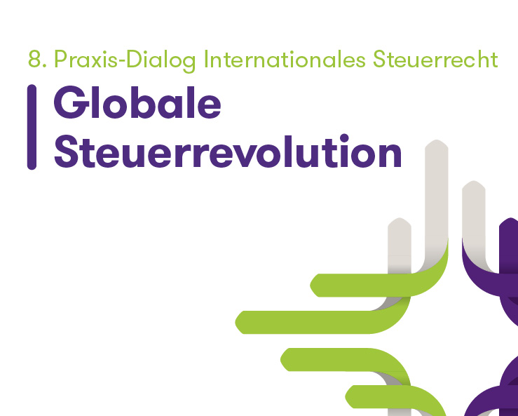 8. Praxis-Dialog Internationales Steuerrecht